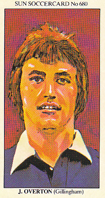 John Overton Gillingham 1978/79 the SUN Soccercards #680